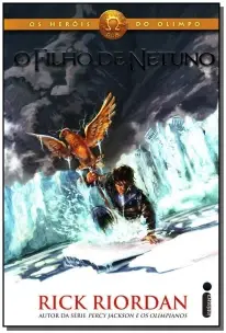 Filho de Netuno, o - Livro 02 - os Heróis do Olimpo