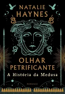 Olhar Petrificante - A História da Medusa