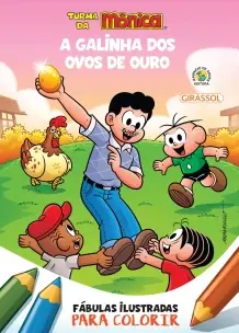 Turma Da Mônica - Fábulas Ilustradas Para Colorir - a Galinha Dos Ovos De Ouro